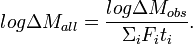 log \Delta M_{all} = \frac{log \Delta M_{obs}}{\Sigma_i F_i t_i}.