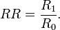RR = \frac{R_1}{R_0}.