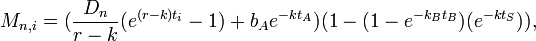M_{n,i} = (\frac{D_n}{r-k} (e^{(r-k) t_i}-1) + b_A e^{-k t_A}) (1 - (1-e^{-k_B t_B})(e^{-k t_S})),